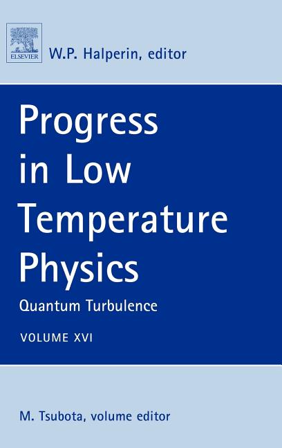 Progress in Low Temperature Physics: Quantum Turbulence Volume 16