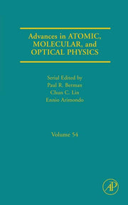 Advances in Atomic, Molecular, and Optical Physics: Volume 54