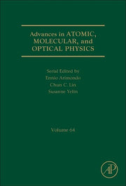 Advances in Atomic, Molecular, and Optical Physics: Volume 64