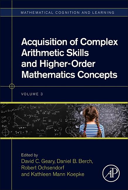 Acquisition of Complex Arithmetic Skills and Higher-Order Mathematics Concepts: Volume 3