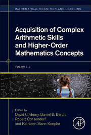 Acquisition of Complex Arithmetic Skills and Higher-Order Mathematics Concepts: Volume 3