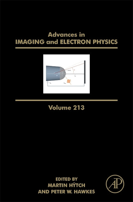 Advances in Imaging and Electron Physics: Volume 213