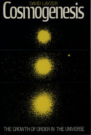 Cosmogenesis: The Growth of Order in the Universe (Revised)