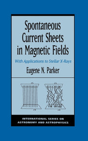Spontaneous Current Sheets in Magnetic Fields: With Applications to Stellar X-Rays