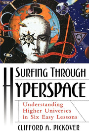 Surfing Through Hyperspace: Understanding Higher Universes in Six Easy Lessons (Revised)