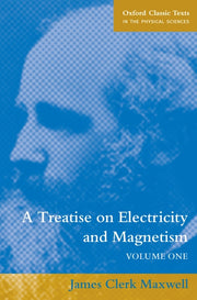 A Treatise on Electricity and Magnetism: Volume 1