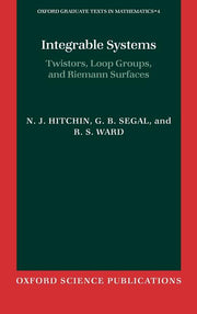 Integrable Systems: Twistors, Loop Groups, and Riemann Surfaces