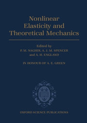 Nonlinear Elasticity and Theoretical Mechanics: In Honour of A. E. Green