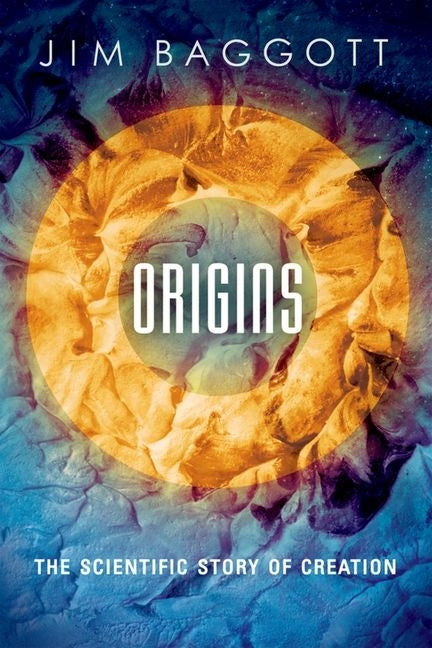 Origins: The Scientific Story of Creation (Revised)