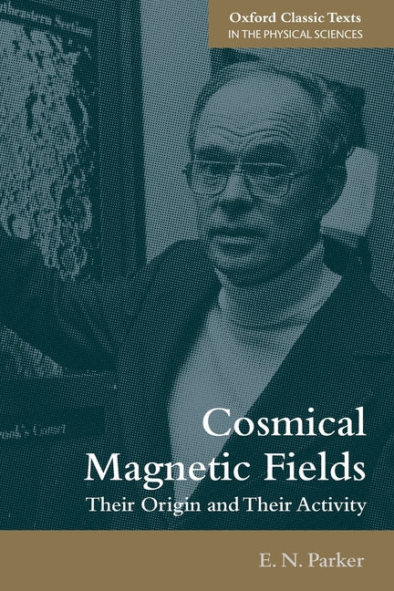 Cosmical Magnetic Fields: Their Origin and Their Activity