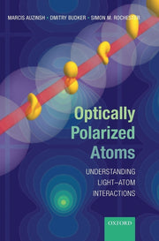 Optically Polarized Atoms: Understanding Light-Atom Interactions