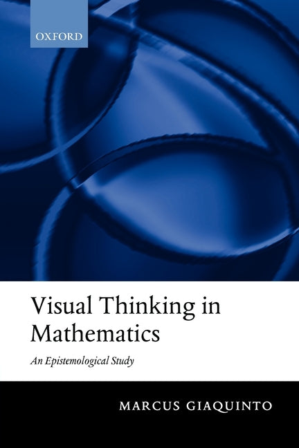 Visual Thinking in Mathematics: An Epistemological Study