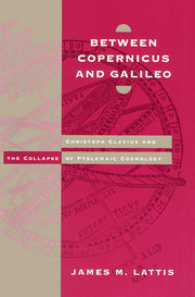 Between Copernicus and Galileo: Christoph Clavius and the Collapse of Ptolemaic Cosmology