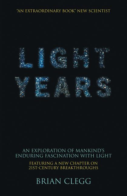 Light Years: An Exploration of Mankind's Enduring Fascination with Light (2007)