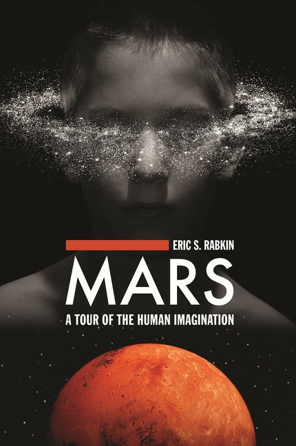 Mars: A Tour of the Human Imagination