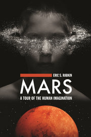 Mars: A Tour of the Human Imagination