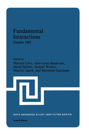 Fundamental Interactions: Cargese 1981 (1982)