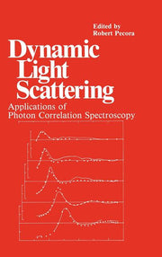 Dynamic Light Scattering: Applications of Photon Correlation Spectroscopy (1985)