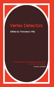 Vertex Detectors (Ettore Majorana International Science Series: Physical Sciences, Vol 34) (1988)