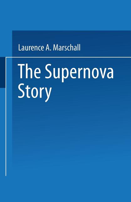 The Supernova Story (Softcover Reprint of the Original 1st 1988)