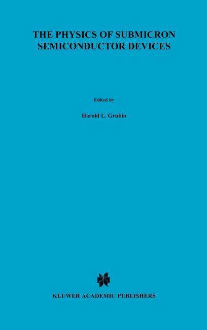 The Physics of Submicron Semiconductor Devices (1988)