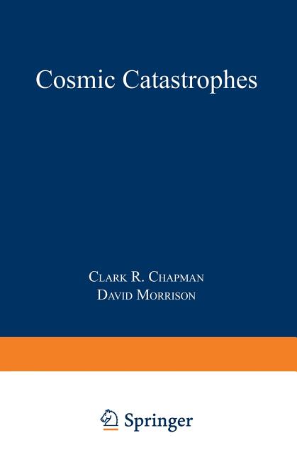 Cosmic Catastrophes (Softcover Reprint of the Original 1st 1989)