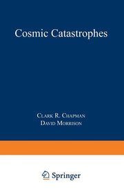 Cosmic Catastrophes (Softcover Reprint of the Original 1st 1989)