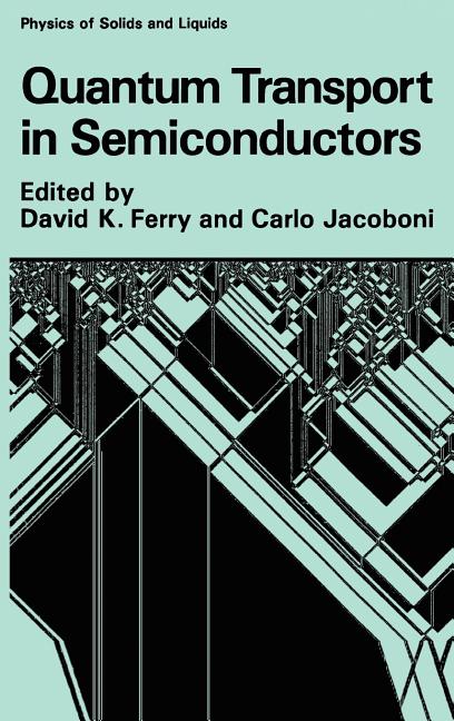 Quantum Transport in Semiconductors (1992)