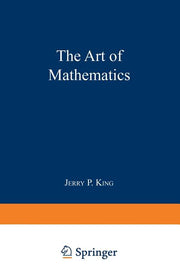The Art of Mathematics (Softcover Reprint of the Original 1st 1992)