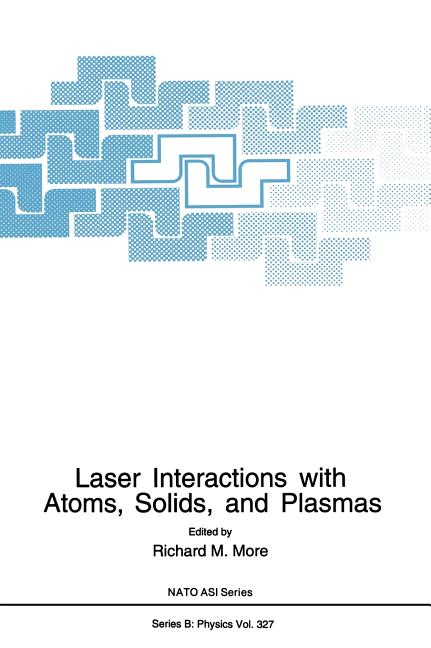 Laser Interactions with Atoms, Solids and Plasmas (1994)