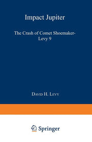 Impact Jupiter: The Crash of Comet Shoemaker-Levy 9 (Softcover Reprint of the Original 1st 1995)
