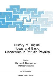 History of Original Ideas and Basic Discoveries in Particle Physics (1996)
