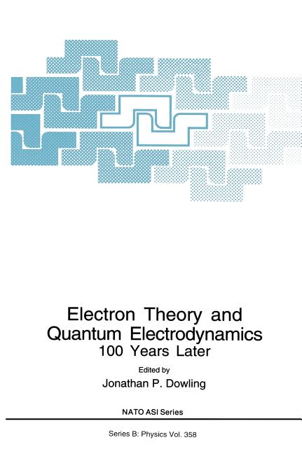 Electron Theory and Quantum Electrodynamics: 100 Years Later (1997)