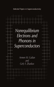 Nonequilibrium Electrons and Phonons in Superconductors: Selected Topics in Superconductivity (2002)