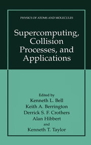 Supercomputing, Collision Processes, and Applications (1999)