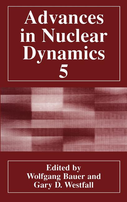 Advances in Nuclear Dynamics 5 (1999)