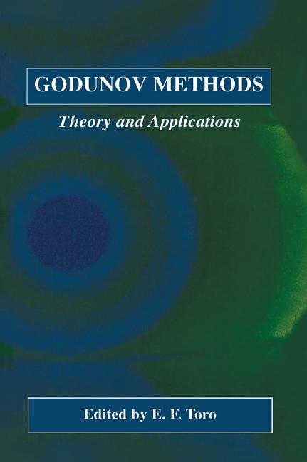 Godunov Methods: Theory and Applications (2001)