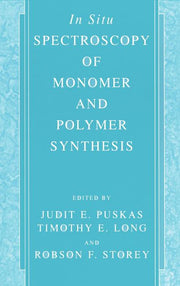 In Situ Spectroscopy of Monomer and Polymer Synthesis (2003)