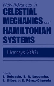 New Advances in Celestial Mechanics and Hamiltonian Systems: Hamsys-2001 (2004)