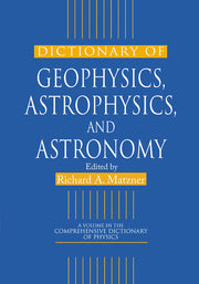 Dictionary of Geophysics, Astrophysics, and Astronomy