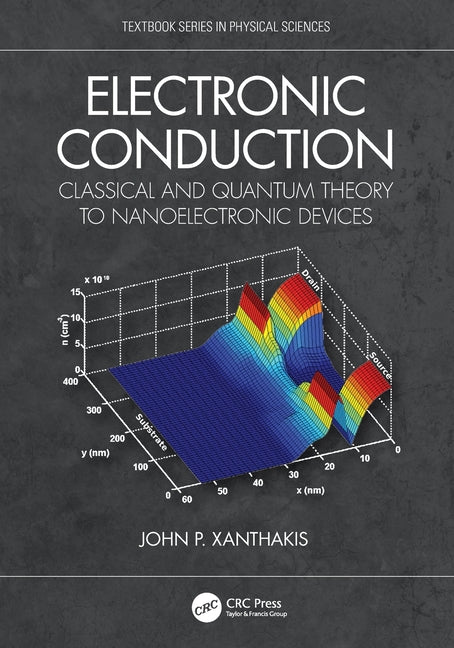 Electronic Conduction: Classical and Quantum Theory to Nanoelectronic Devices