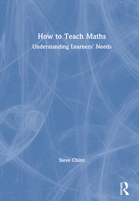 How to Teach Maths: Understanding Learners' Needs