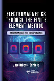 Electromagnetics Through the Finite Element Method: A Simplified Approach Using Maxwell's Equations