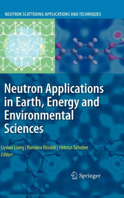 Neutron Applications in Earth, Energy and Environmental Sciences (2009)