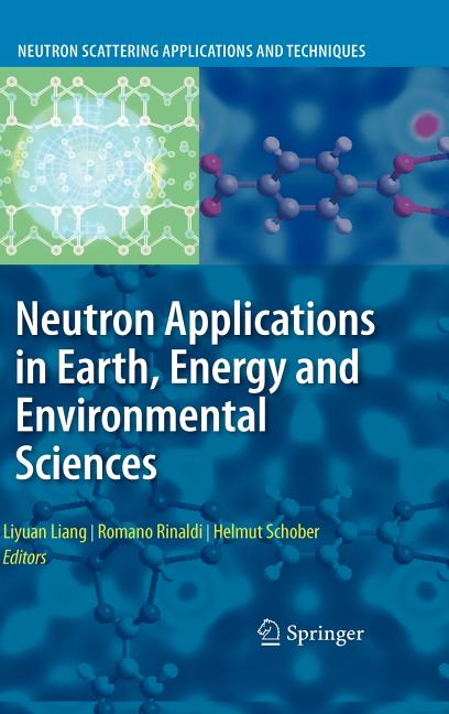 Neutron Applications in Earth, Energy and Environmental Sciences (2009)