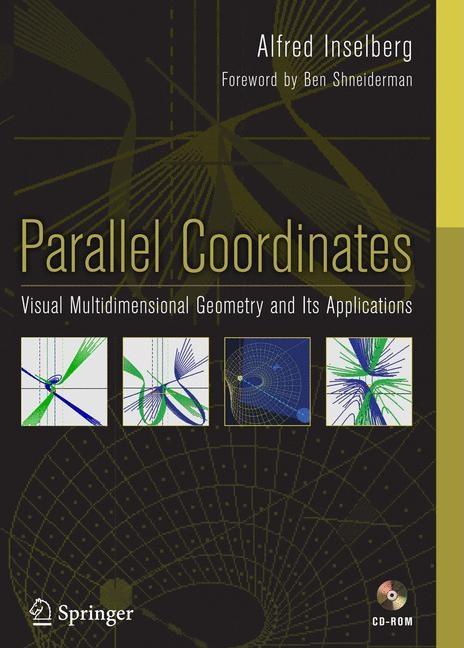 Parallel Coordinates: Visual Multidimensional Geometry and Its Applications [With CDROM] (2009)