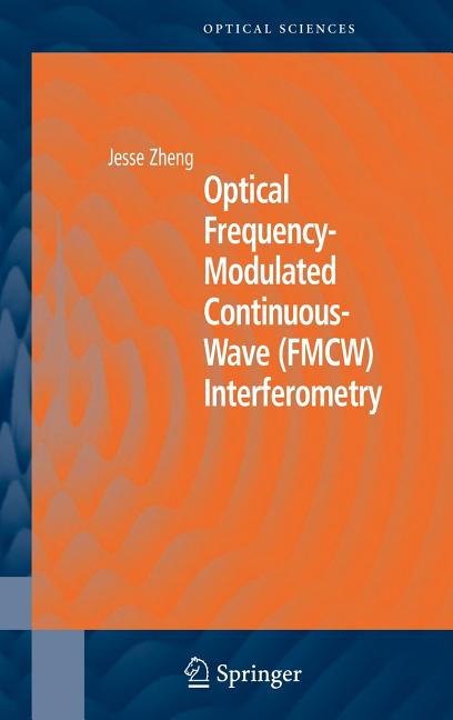 Optical Frequency-Modulated Continuous-Wave (FMCW) Interferometry (2005)