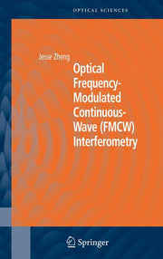 Optical Frequency-Modulated Continuous-Wave (FMCW) Interferometry (2005)
