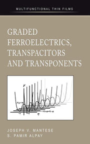 Graded Ferroelectrics, Transpacitors and Transponents (2005)