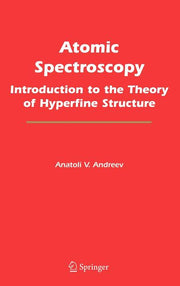 Atomic Spectroscopy: Introduction to the Theory of Hyperfine Structure (2006)